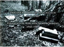 Katalog k výstavě „Zničené kostely severních Čech 1945–1989“ 